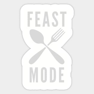 Feast Mode Sticker